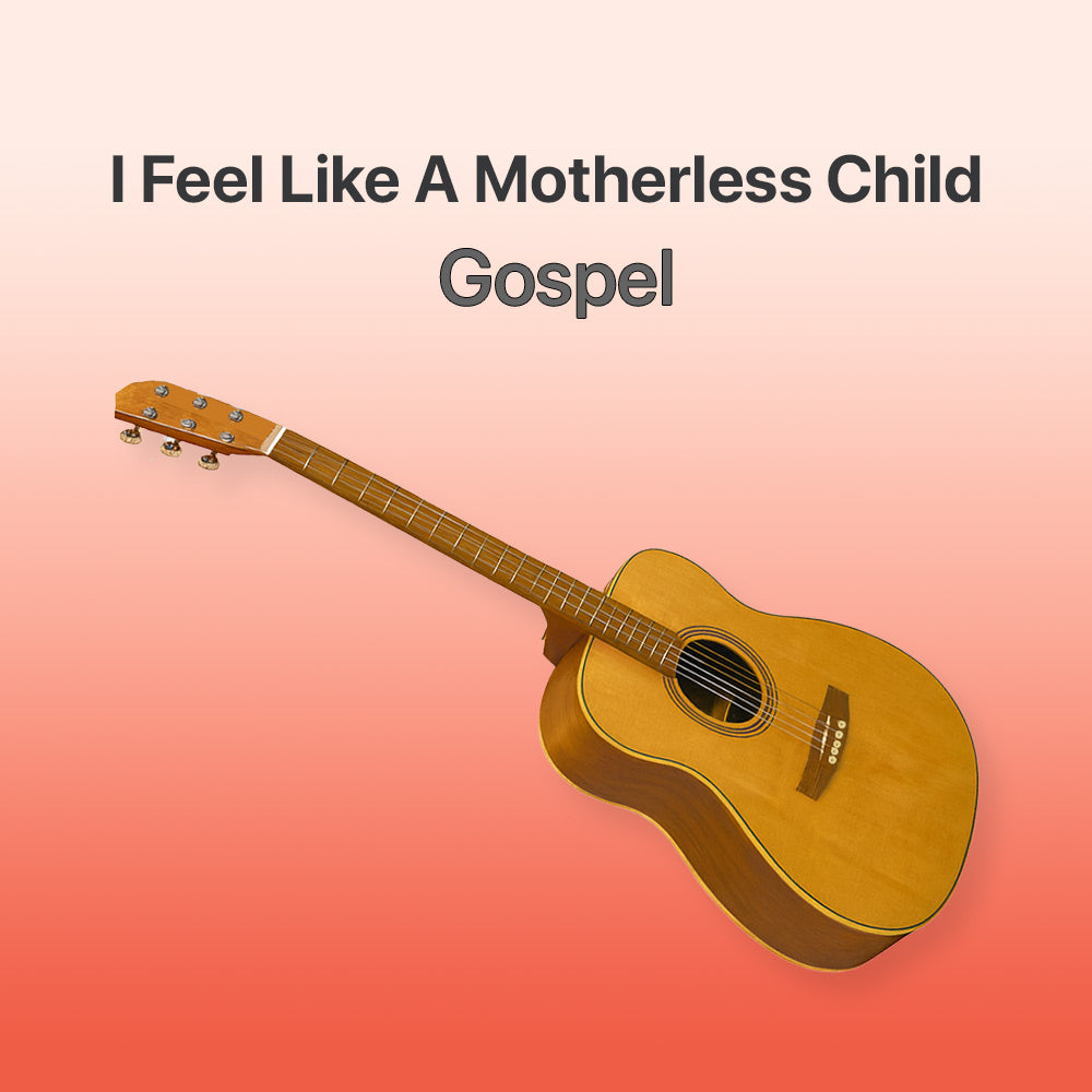 Sometimes I feel like a motherless child - Guitar Tab