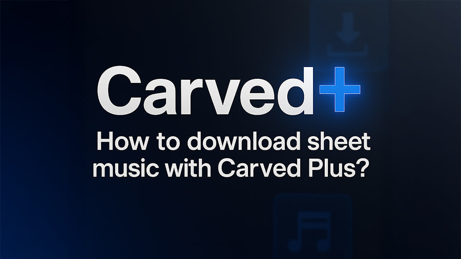 Carved Plus logo on a dark blue background with the text “How to download sheet music with Carved Plus?