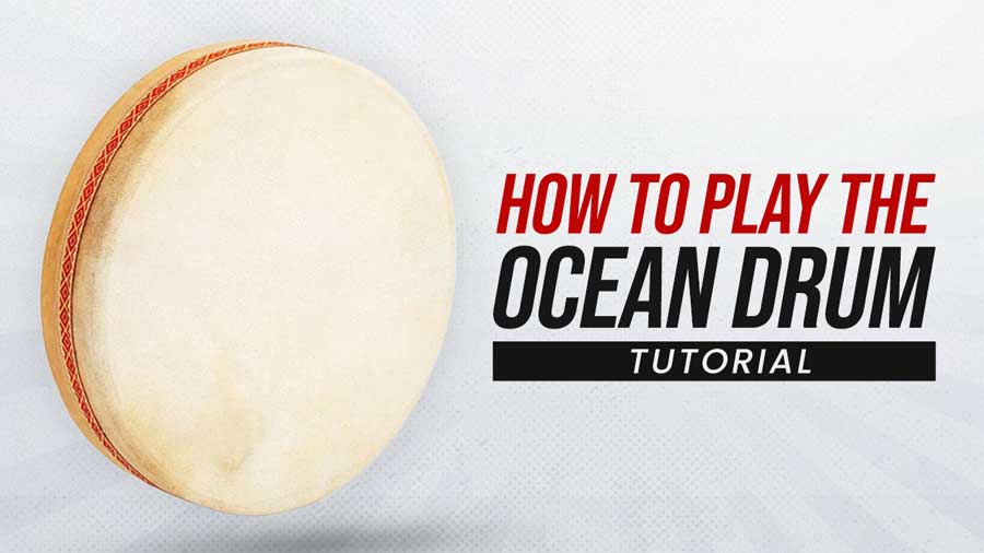 How to Play the Ocean Drum (Tutorial)