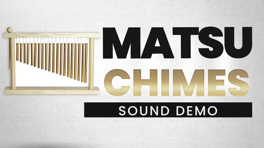 Matsu Chimes (Sound Demonstration)
